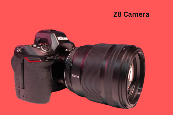 Z8 Camera